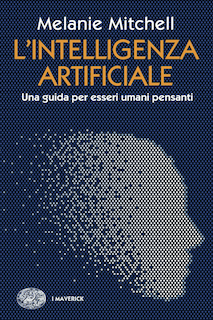 Copertina del libro 'Guida all’intelligenza artificiale' di Melanie Mitchell